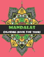 Mandalas Coloring Book for Teens: Mandala Coloring Book For Adult Relaxation | The Art of Mandala | Big Mandalas to Color for Relaxation | Easy ... coloring book| mandala coloring book nursing B08Z9TWCHZ Book Cover