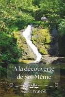 A la découverte de soi-même (French Edition) B0FCMHZ1H5 Book Cover