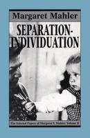Separation--Individuation: Essays in Honor of Margaret S. Mahler (The Master Work Series) 1568212240 Book Cover