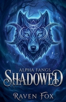 Shadowed (Alpha Fangs) B0GTCYW7FW Book Cover