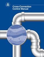 Cross-Connection Control Manual 1493774700 Book Cover