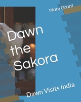 Dawn the Sakora: Dawn Visits India B0CHLDSNJ6 Book Cover