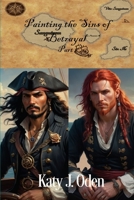 Painting the Sins of Betrayal Part 1 B0BL9ZM4WN Book Cover