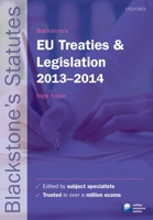 Blackstone's Eu Treaties and Legislation 2013-2014 0199678529 Book Cover