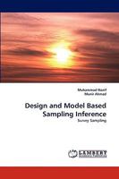 Design and Model Based Sampling Inference 3838344537 Book Cover