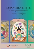 Ludo Creativite & accompagnement des besoins spécifiques: tome 8 (French Edition) 2930993073 Book Cover