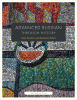 Advanced Russian Through History 1647127440 Book Cover