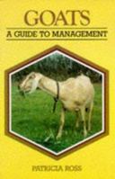 Goats: A Guide to Management 1852239123 Book Cover