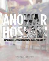 Anowar Hossain: From Bangladeshi Painter to American Artist 0615801242 Book Cover