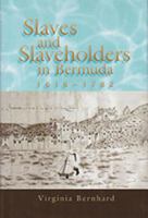 Slaves and Slaveholders in Bermuda, 1616-1782 0826220975 Book Cover