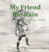 My Friend the Rain 154565462X Book Cover