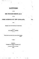 Letters to the Hon. William Prescott, LL.D., on the Free Schools of New England, With Remarks 1533589348 Book Cover