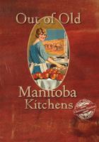 Out of Old Manitoba Kitchens 1772760528 Book Cover