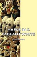 Masks in a Pageant 0766198111 Book Cover