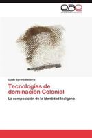 Tecnologias de Dominacion Colonial 3845487356 Book Cover