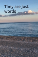 They are just words B0DTN2FXFY Book Cover