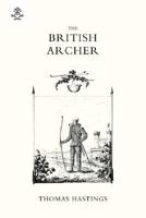 British Archer 1831 or Tracts on Archery 1845743709 Book Cover