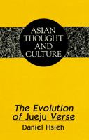 The Evolution of Jueju Verse (Asian Thought and Culture, 12) 0820433314 Book Cover