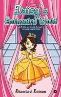 Daisy's Enchanted World: A little girl travels through faraway magical lands 1946822892 Book Cover