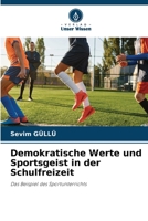 Demokratische Werte und Sportsgeist in der Schulfreizeit (German Edition) 6208547695 Book Cover