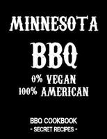 Minnesota BBQ - 0% Vegan 100% American: BBQ Cookbook - Secret Recipes For Men - Black 1798010712 Book Cover