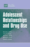 Adolescent Relationships and Drug Use 0805834362 Book Cover