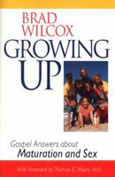 Growing Up: Gospel Answers About Maturation and Sex 157345821X Book Cover