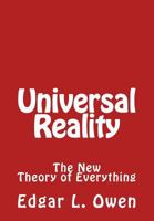 Universal Reality: The New Theory of Everything 1535596082 Book Cover
