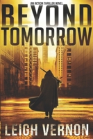 Beyond Tomorrow: An Action Thriller Novel (Justin Lakes Supernatural Thriller Series) B08BDWYPGW Book Cover