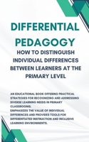 Differential pedagogy: How to distinguish individual differences between learners ? B0CNY54KXQ Book Cover