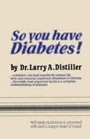 So You Have Diabetes! 0852002998 Book Cover