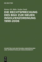 Die Rechtsprechung Des Bgh Zur Neuen Insolvenzordnung 1999-2006: Systematische Darstellung 3899493672 Book Cover