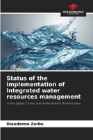 Status of the implementation of integrated water resources management: in the Upper Como sub-watershed in Burkina Faso 6205817691 Book Cover