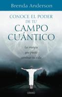 CONOCE EL PODER DE TU CAMPO CUANTICO 8479536551 Book Cover