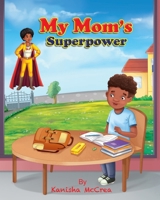 My Mom's Superpower B0GHWCWYZW Book Cover