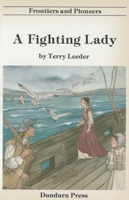 A Fighting Lady - Frontiers and Pioneers Series 0919670369 Book Cover