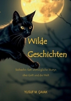 Wilde Geschichten: Siebzehn fast unmögliche Storys über Gott und die Welt (German Edition) 3769315375 Book Cover