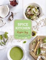 Spice Kitchen: From the Ganges to Goa: Fresh Indian Cuisine To Make At Home 1742705200 Book Cover