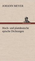 Hoch- Und Plattdeutsche Epische Dichtungen 3842491948 Book Cover