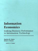 Information Economics: Linking Business Performance to Information Technology 0134645952 Book Cover