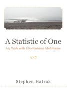 A Statistic of One: My Walk with Glioblastoma Multiforme 1475916345 Book Cover