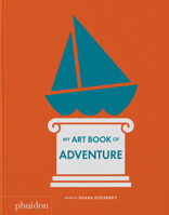 My Art Book of Adventure 1838666990 Book Cover