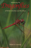 Introducing the Dragonflies of British Columbia and Yukon 0772646376 Book Cover