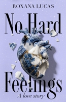 No Hard Feelings: A love story B0GSBD2YSH Book Cover