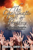The Charismatic Gift of Prophecy 0982620624 Book Cover