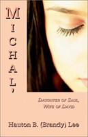 Michal: Daughter of Saul, Wife of David 1591297907 Book Cover