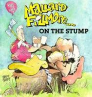 Mallard Fillmore...on the Stump 0836213114 Book Cover