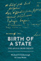 Birth of a State: The Anglo-Irish Treaty 1788551591 Book Cover