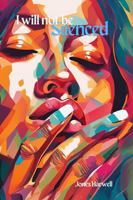 I Will Not Be Silenced 1952163307 Book Cover