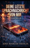 Deine letzte Sprachnachricht von mir (German Edition) B0GQBKBMTC Book Cover